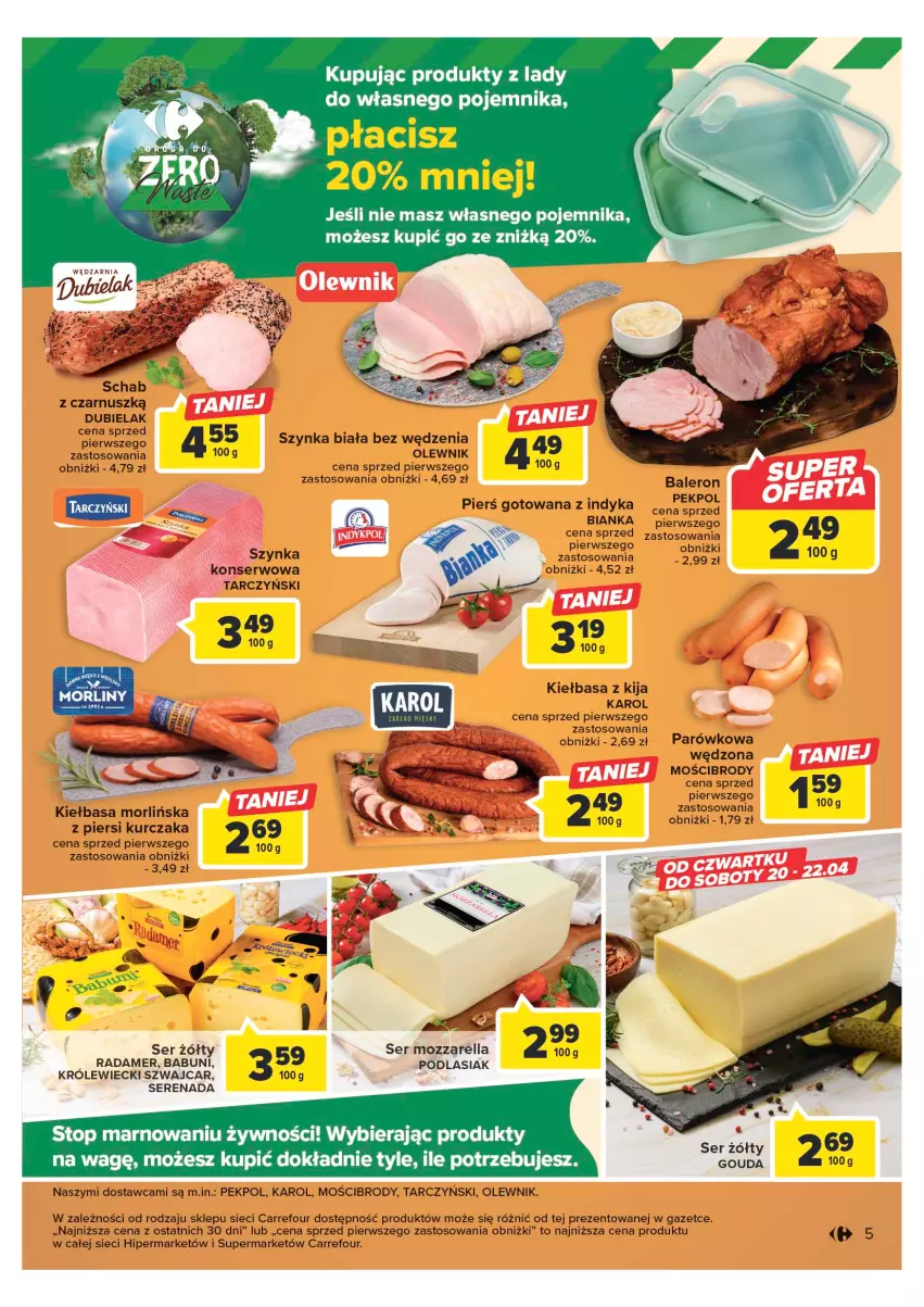 Gazetka promocyjna Carrefour - Gazetka Targ świeżości - ważna 17.04 do 22.04.2023 - strona 5 - produkty: Babuni, Bianka, Kiełbasa, Kurczak, Mozzarella, Olewnik, Pekpol, Pojemnik, Radamer, Ser, Szynka, Szynka biała, Tarczyński, Top