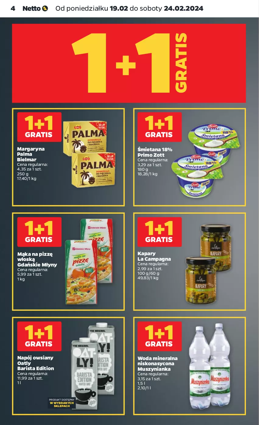 Gazetka promocyjna Netto - Artykuły spożywcze - ważna 19.02 do 24.02.2024 - strona 4 - produkty: Gra, Kapary, Mąka, Margaryna, Mus, Muszynianka, Napój, Palma, Woda, Woda mineralna, Zott