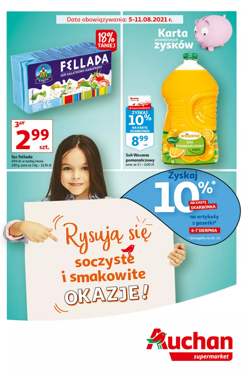 Gazetka promocyjna Auchan - Rysują się soczyste i smakowite okazje Supermarkety - ważna 05.08 do 11.08.2021 - strona 1 - produkty: Ser, Sok, Wosana