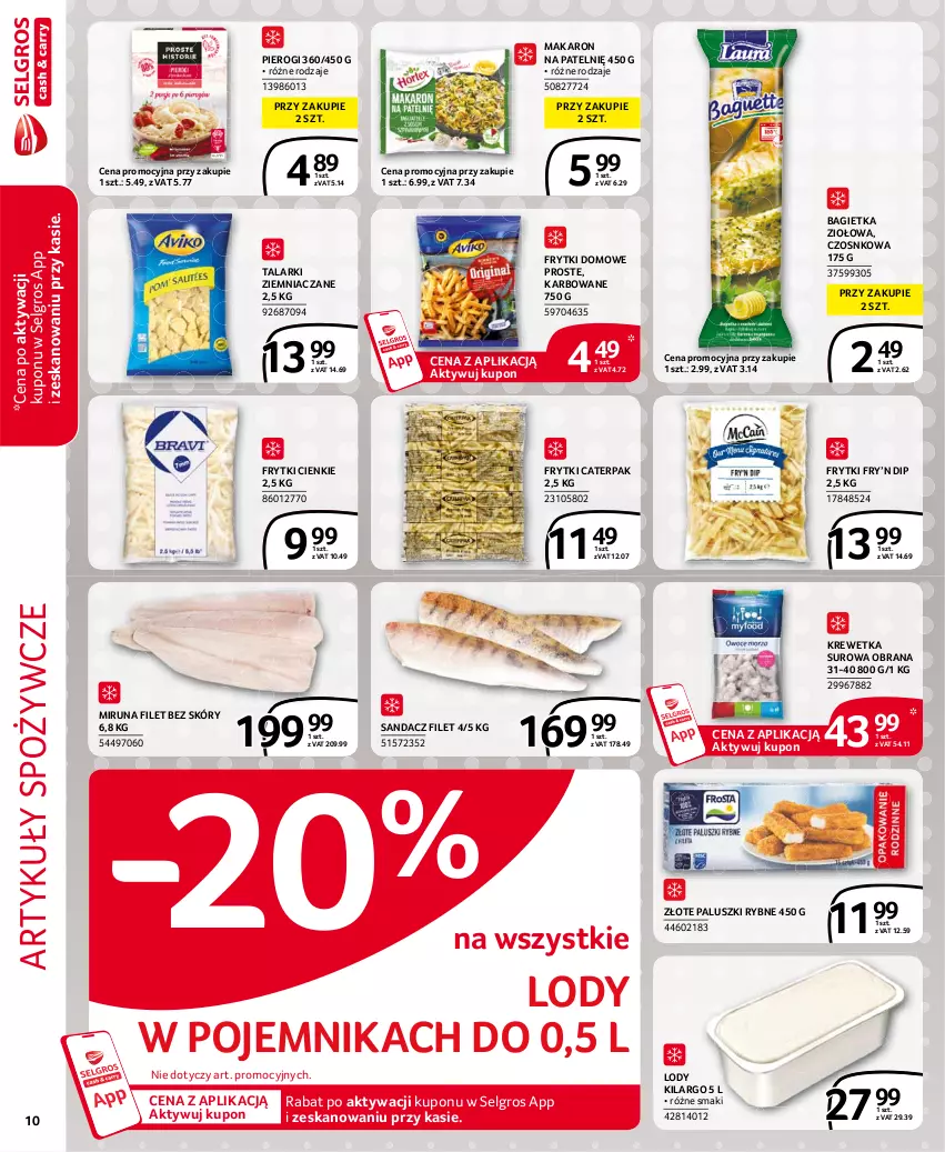 Gazetka promocyjna Selgros - Extra Oferta - ważna 01.08 do 31.08.2021 - strona 10 - produkty: Artykuły spożywcze, Bagietka, Frytki, LG, Lody, Makaron, Miruna, Paluszki rybne, Pierogi, Pojemnik, Sandacz, Sandacz filet