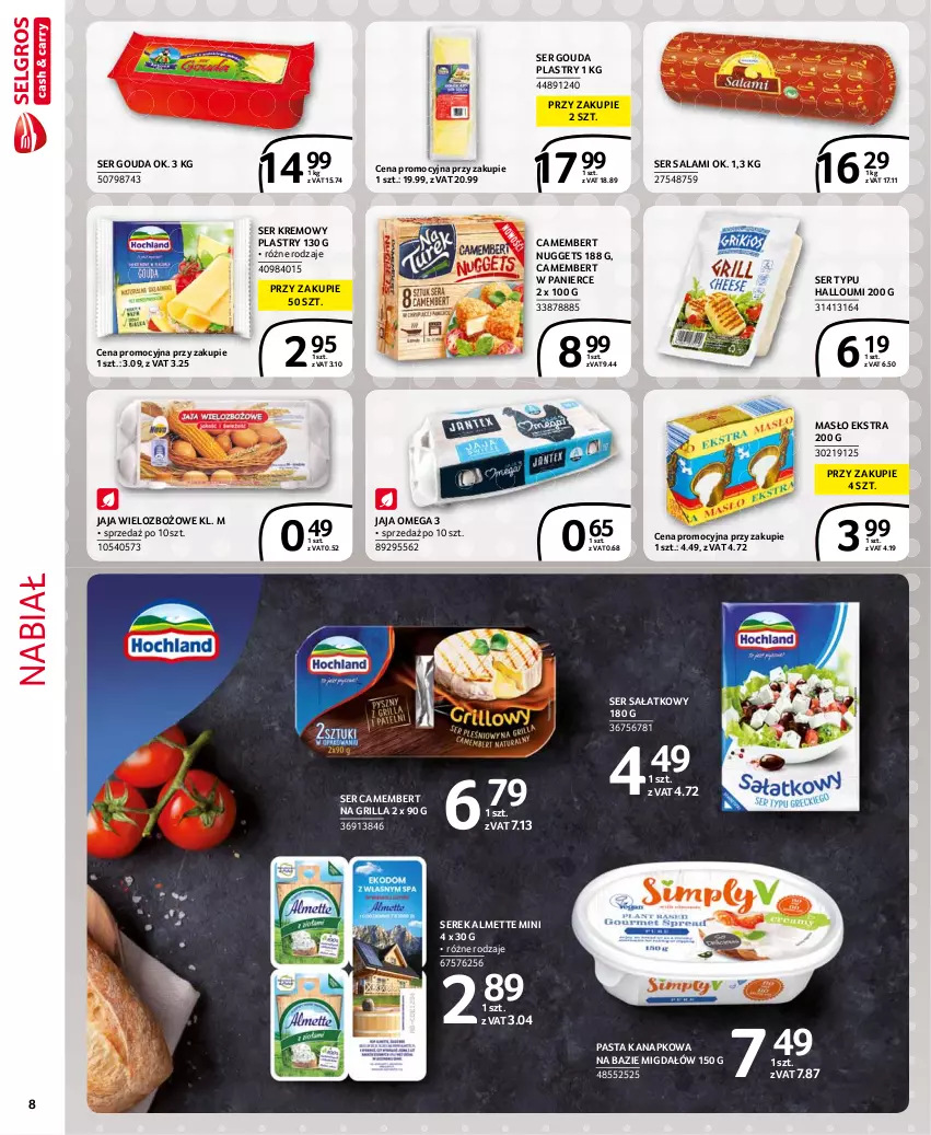 Gazetka promocyjna Selgros - Extra Oferta - ważna 01.08 do 31.08.2021 - strona 8 - produkty: Almette, Camembert, Gouda, Gouda plastry, Grill, Jaja, Masło, Salami, Sałat, Ser, Ser salami, Serek