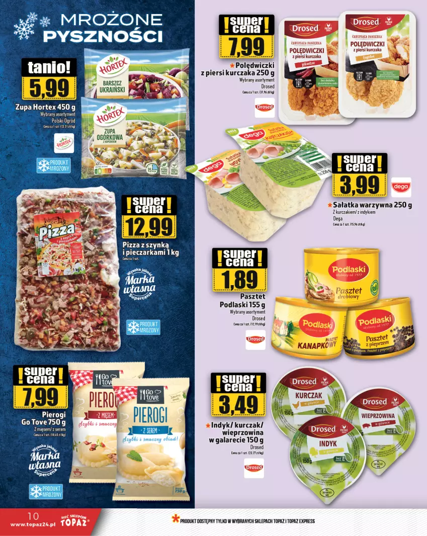 Gazetka promocyjna Topaz - Gazetka - ważna 22.02 do 28.02.2024 - strona 10 - produkty: Dega, Gala, Hortex, Kurczak, Pasztet, Pierogi, Pizza, Podlaski, Sałat, Sałatka, Sałatka warzywna, Ser, Top, Wieprzowina, Zupa