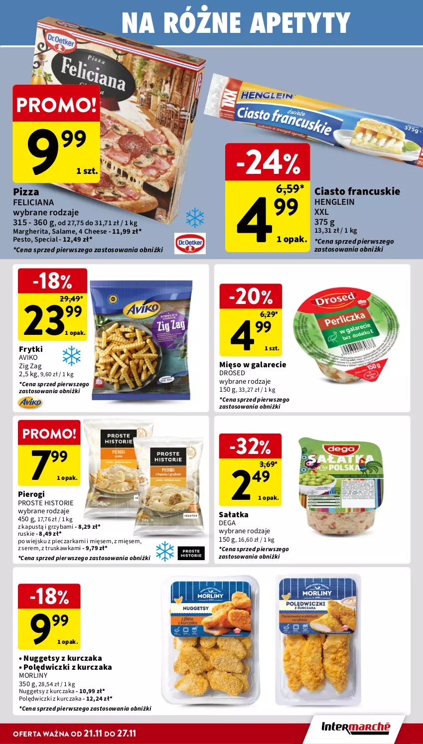 Gazetka promocyjna Intermarche - Gazetka Intermarche - ważna 21.11 do 27.11.2024 - strona 21 - produkty: Ciasto francuskie, Dega, Feliciana, Frytki, Gala, Kapustą, Kurczak, Mięso, Mięso w galarecie, Morliny, Pesto, Piec, Pieczarka, Pierogi, Pizza, Polędwiczki z kurczaka, Sałat, Sałatka, Ser