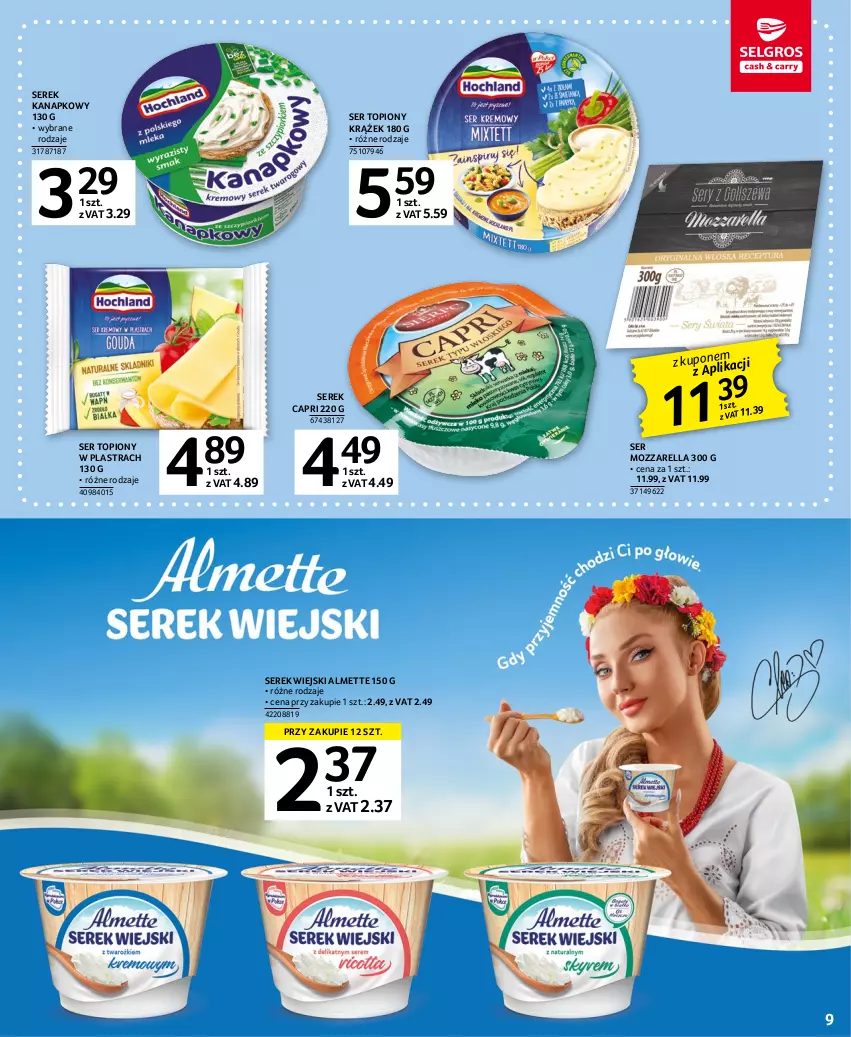 Gazetka promocyjna Selgros - Oferta spożywcza - ważna 11.04 do 19.04.2023 - strona 9 - produkty: Almette, Mozzarella, Ser, Ser topiony, Serek, Serek kanapkowy, Serek wiejski, Top