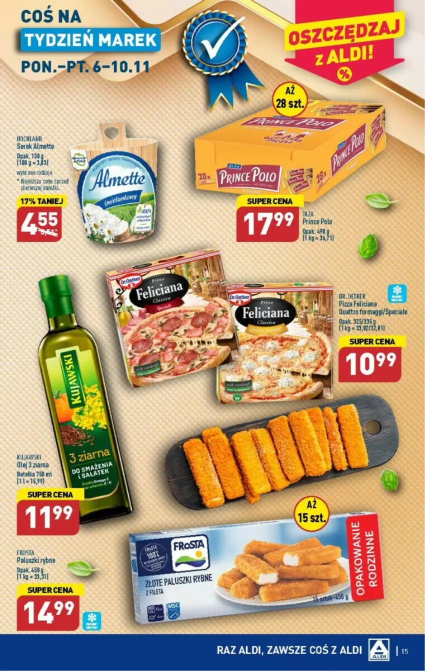 Gazetka promocyjna Aldi - ważna 06.11 do 10.11.2023 - strona 7 - produkty: Almette, Feliciana, Frosta, Hochland, Kujawski, Maggi, Olej, Paluszki rybne, Pizza, Prince Polo, Ser, Serek