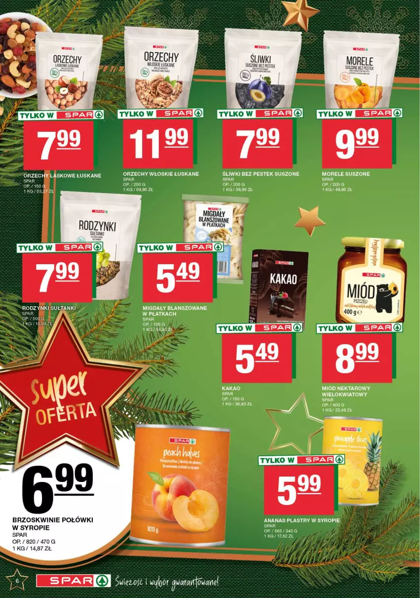 Gazetka promocyjna Spar - Spar - ważna 09.12 do 19.12.2024 - strona 6 - produkty: Ananas, Brzoskwinie, Kakao, Migdały, Miód, Mus, Nektar, Orzechy włoskie, Rodzynki, Syrop