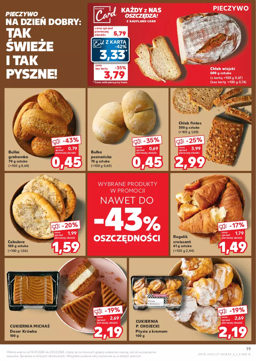 Gazetka promocyjna Kaufland - Gazetka tygodnia - ważna 14.03 do 20.03.2024 - strona 19 - produkty: Bułka, Bułka grahamka, Cebula, Chleb, Croissant, Cukier, Deser, Gra, Piec, Pieczywo, Rogal, Ser