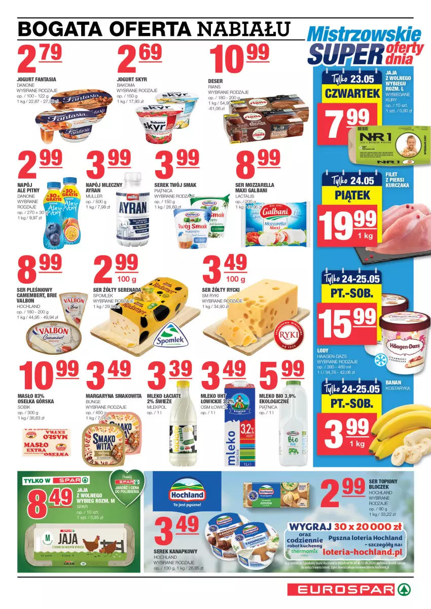 Gazetka promocyjna Spar - EuroSpar - ważna 19.05 do 29.05.2024 - strona 3 - produkty: Bakoma, Brie, Camembert, Danone, Deser, Fa, Fanta, Galbani, Hochland, Jaja, Jogurt, Lody, Margaryna, Masło, Mleko, Mozzarella, Napój, Napój mleczny, Piątnica, Robot, Ser, Ser pleśniowy, Serek, Smakowita, Twój Smak