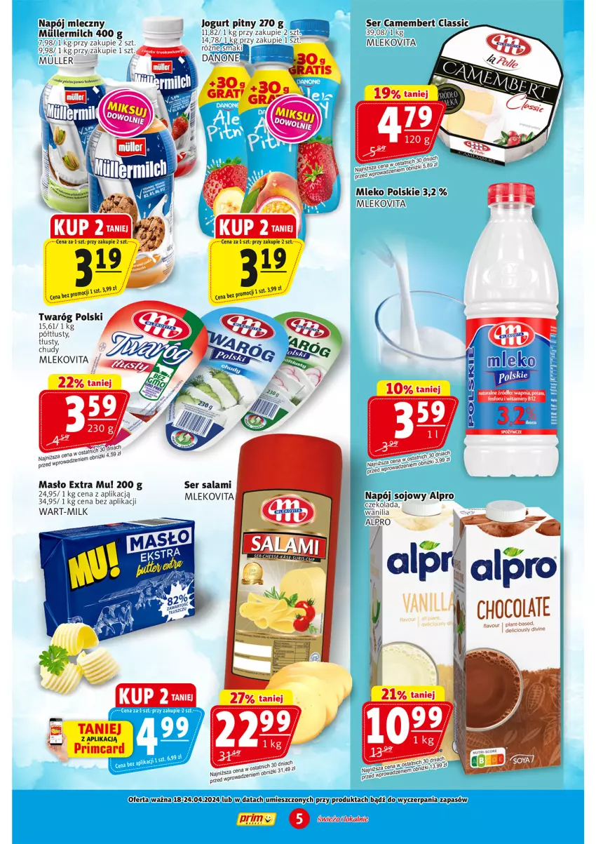 Gazetka promocyjna Prim Market - ważna 18.04 do 24.04.2024 - strona 5 - produkty: Alpro, Camembert, Czekolada, Danone, Jogurt, Jogurt pitny, Masło, Mleko, Mlekovita, Napój, Napój mleczny, Salami, Ser, Ser salami, Smakija, Twaróg