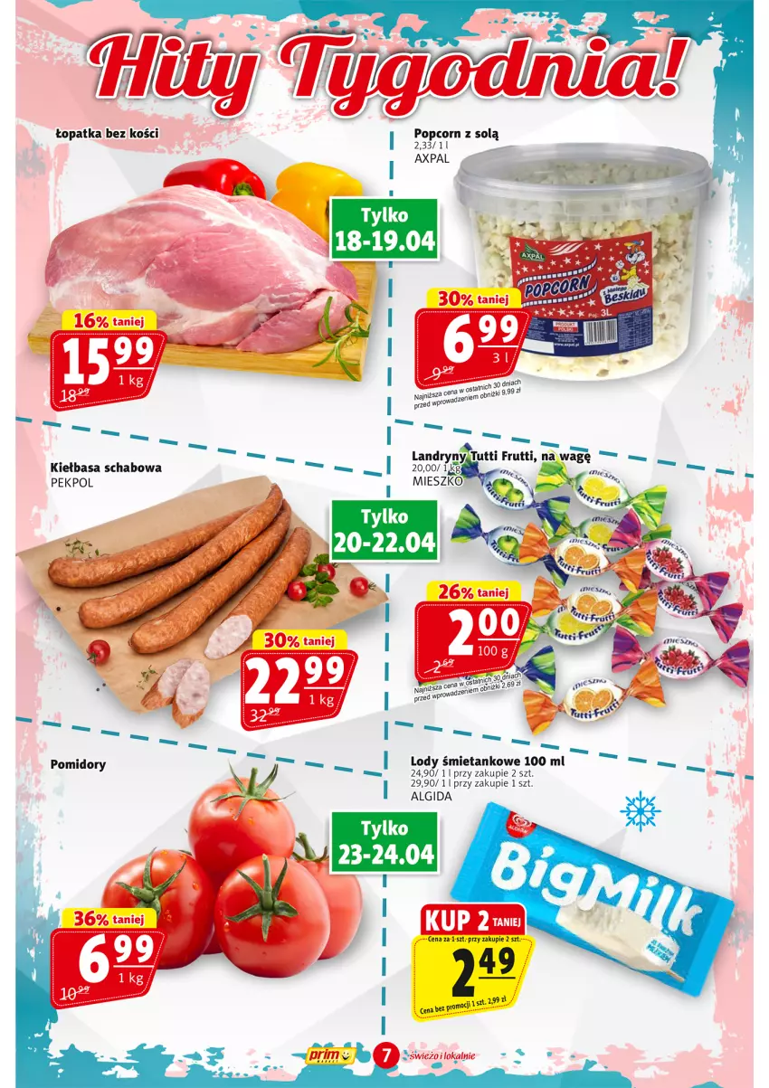 Gazetka promocyjna Prim Market - ważna 18.04 do 24.04.2024 - strona 7 - produkty: Algida, Kiełbasa, Kiełbasa schabowa, LG, Lody, Pekpol, Pomidory, Popcorn