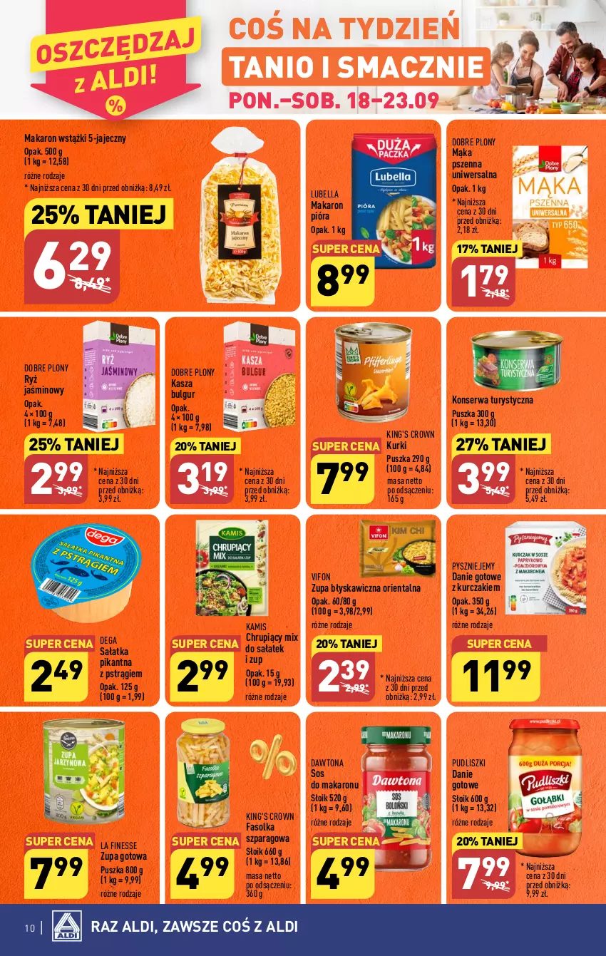 Gazetka promocyjna Aldi - Pełna oferta - ważna 18.09 do 23.09.2023 - strona 10 - produkty: Bell, Bella, Bulgur, Danie gotowe, Dawtona, Dega, Fa, Kamis, Kasza, Konserwa turystyczna, Kurczak, LG, Lubella, Mąka, Mąka pszenna, Makaron, Pstrąg, Pudliszki, Ryż, Sałat, Sałatka, Ser, Sos, Sos do makaronu, Zupa