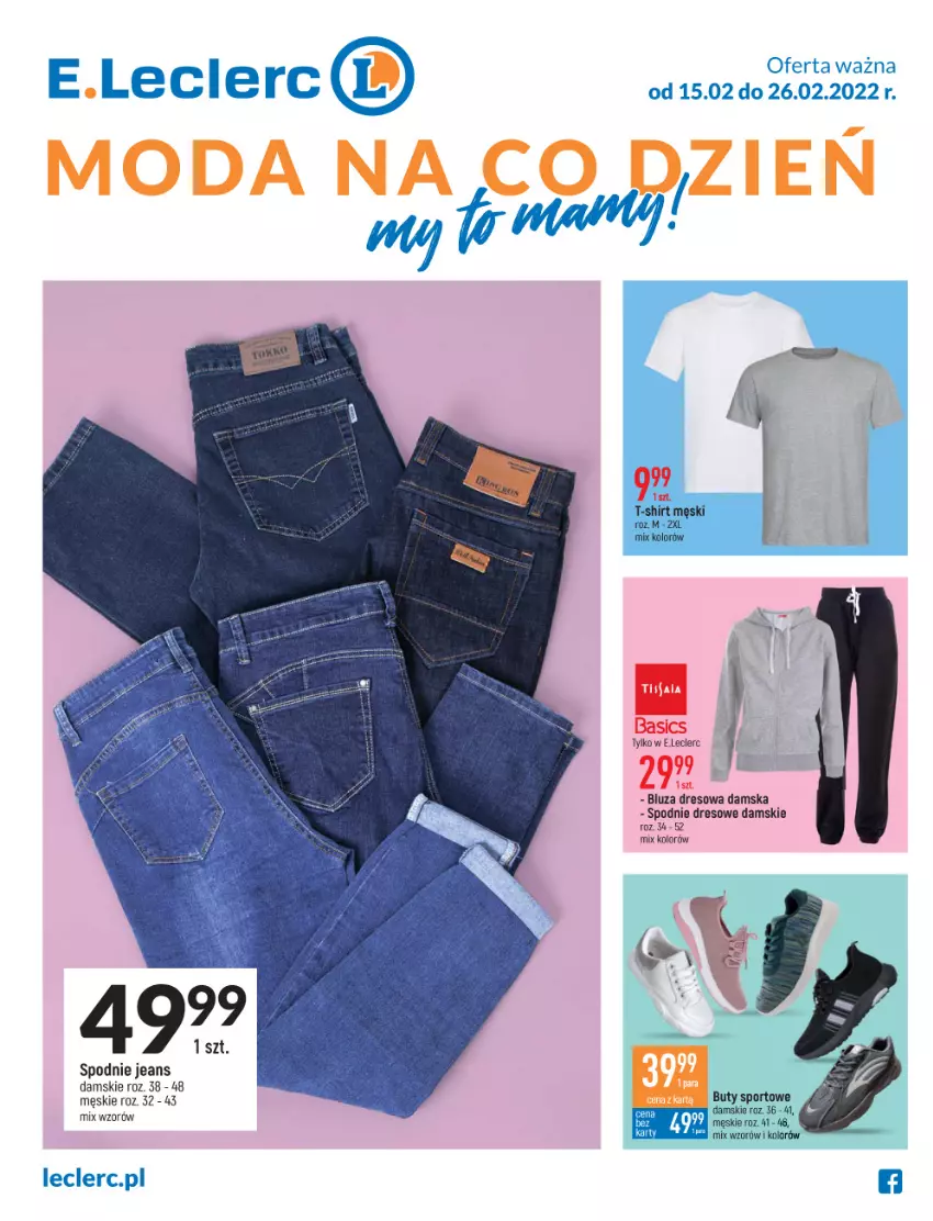 Gazetka promocyjna E Leclerc - ważna 15.02 do 26.02.2022 - strona 1 - produkty: Bluza, Bluza dresowa, Buty, Dres, Moda, Por, Spodnie, Spodnie dresowe, Spodnie jeans, Sport