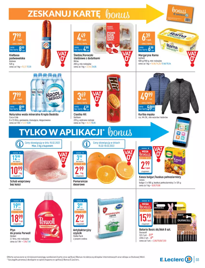 Gazetka promocyjna E Leclerc - ważna 15.02 do 26.02.2022 - strona 3 - produkty: Bulgur, Cenos, Ciastka, Coca-Cola, Deser, Duracell, Kasza, Kiełbasa, Kiełbasa podwawelska, Koreczki śledziowe, Kurtka, Kuskus, LG, Margaryna, Mus, Perwoll, Płyn do prania, Pomarańcze, Rama, Schab wieprzowy, Ser, Wawel, Woda, Woda mineralna