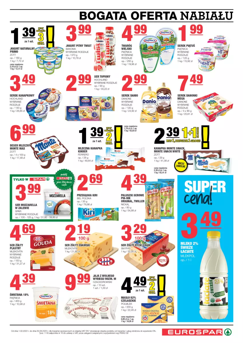 Gazetka promocyjna Spar - EuroSpar - ważna 28.05 do 07.06.2023 - strona 3 - produkty: Bakoma, Danio, Danone, Danonki, Ferrero, Gin, Hochland, Jaja, Jaja z wolnego wybiegu, Jogurt, Jogurt pitny, Kinder, Masło, Miecz, Mleczna kanapka, Mleko, Mlekovita, Monte, Mozzarella, Piątnica, POLMLEK, Ser, Ser topiony, Serek, Serek kanapkowy, Sok, Top, Zott