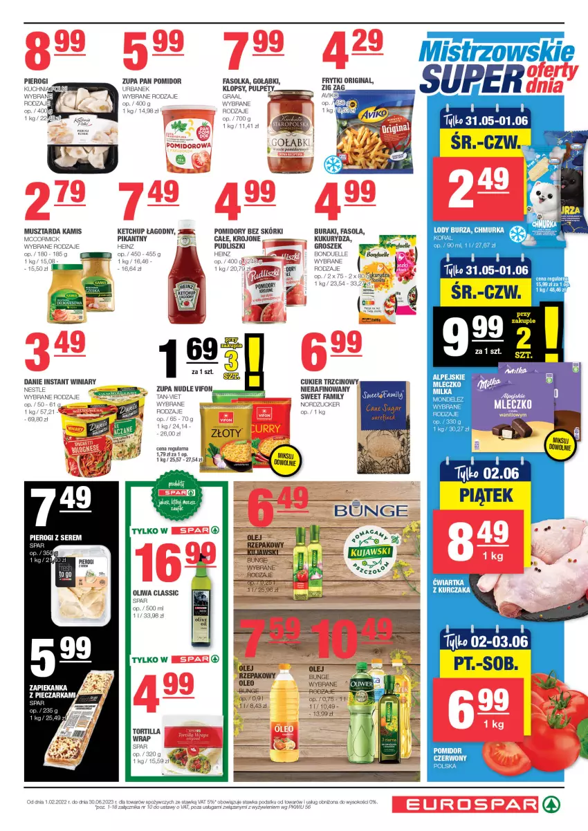 Gazetka promocyjna Spar - EuroSpar - ważna 28.05 do 07.06.2023 - strona 5 - produkty: Bonduelle, Buraki, Cukier, Cukier trzcinowy, Fa, Fasola, Frytki, Gin, Gra, Graal, Groszek, Heinz, Kamis, Ketchup, Kukurydza, Kurczak, Lody, Mleczko, Mus, Musztarda, Pierogi, Pomidory, Pudliszki, Pulpety, Ser, Sok, Sos, Tortilla, Winiary, Zupa