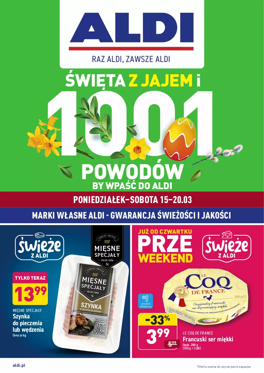 Gazetka promocyjna Aldi - ALE! CENA - ważna 15.03 do 20.03.2021 - strona 1 - produkty: Mięsne specjały, Piec, Ser, Szynka, Tera