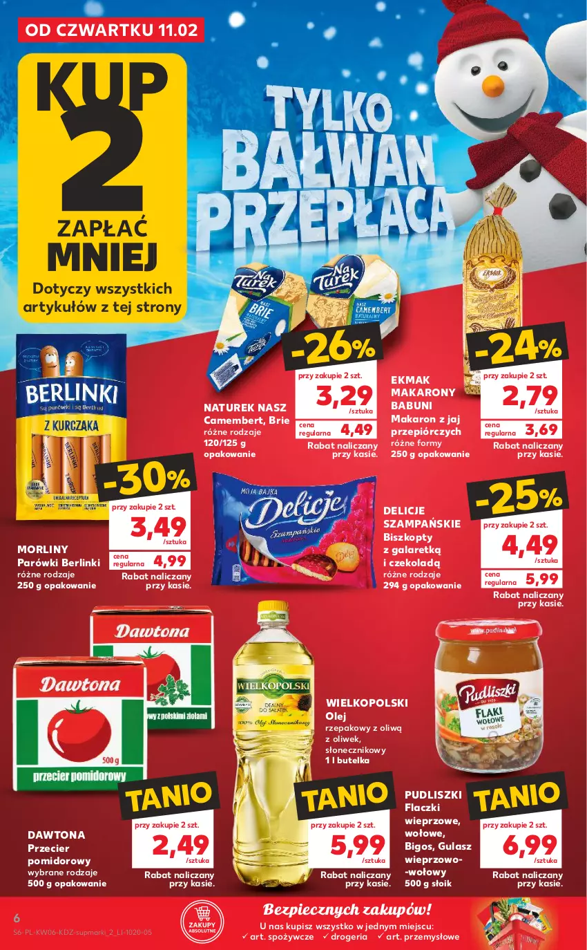 Gazetka promocyjna Kaufland - OFERTA TYGODNIA - ważna 11.02 do 17.02.2021 - strona 6 - produkty: Babuni, Berlinki, Bigos, Biszkopty, Brie, Camembert, Dawtona, Delicje, Gala, Makaron, Morliny, NaTurek, Olej, Olej rzepakowy, Parówki, Piec, Pudliszki