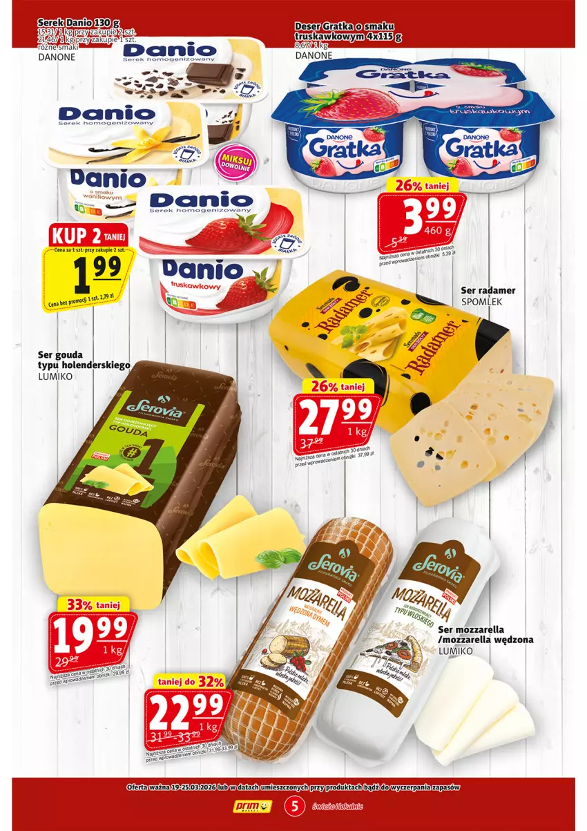 Gazetka promocyjna Prim Market - ważna 19.03 do 25.03.2026 - strona 5 - produkty: Danio, Danone, Gouda, Mozzarella, Radamer, Ser, Serek, Serek homogenizowany, Zegar