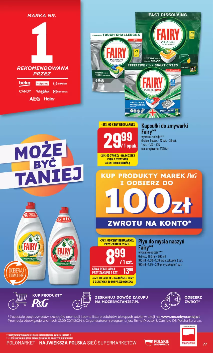 Gazetka promocyjna PoloMarket - Gazetka pomocyjna - ważna 09.10 do 15.10.2024 - strona 77 - produkty: AEG, Beko, BIC, Candy, Do mycia naczyń, Fa, Fairy, Gin, Haier, Płyn do mycia, Płyn do mycia naczyń, Tera, Zmywarki