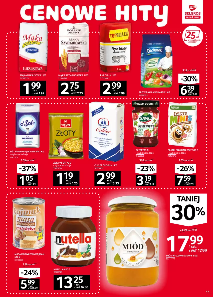 Gazetka promocyjna Selgros - Oferta spożywcza - ważna 03.02 do 16.02.2022 - strona 11 - produkty: Cukier, Danio, Dżem, Kucharek, Mąka, Mąka luksusowa, Masa krówkowa, Miód, Nutella, Ryż, Ryż biały, Sól, Zupa