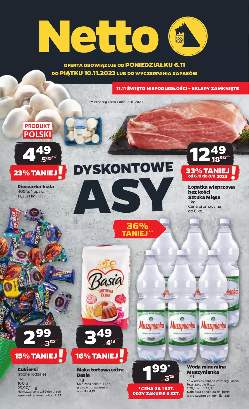 Gazetka promocyjna Netto - Artykuły spożywcze - ważna 06.11 do 10.11.2023 - strona 1 - produkty: Basia, Cukier, Cukierki, Mąka, Mąka tortowa, Mus, Muszynianka, Piec, Pieczarka, Woda, Woda mineralna