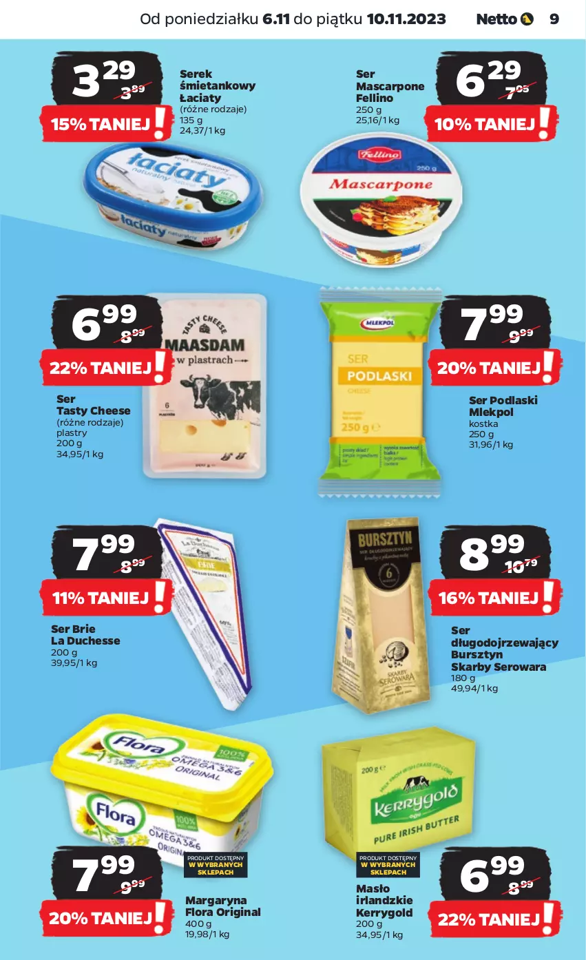 Gazetka promocyjna Netto - Artykuły spożywcze - ważna 06.11 do 10.11.2023 - strona 9 - produkty: Brie, Bursztyn, Flora, Gin, Margaryna, Mascarpone, Masło, Podlaski, Ser, Ser długodojrzewający, Serek