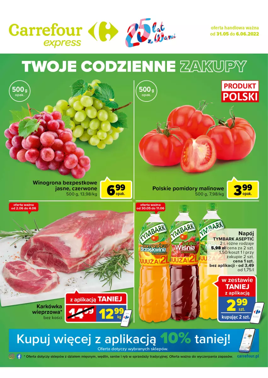 Gazetka promocyjna Carrefour - Gazetka Express - ważna 31.05 do 06.06.2022 - strona 1 - produkty: Kosz, Napój, Pomidory, Ser, Sól, Szal, Tymbark, Wino, Winogrona, Winogrona bezpestkowe