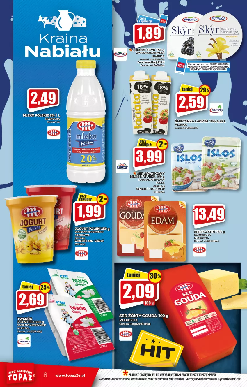 Gazetka promocyjna Topaz - Gazetka - ważna 10.02 do 16.02.2022 - strona 8 - produkty: Edam, Gouda, Jogurt, Mleko, Mlekovita, NaTurek, Piątnica, Rolmlecz, Sałat, Ser, Sok, Top, Twaróg, Vita C