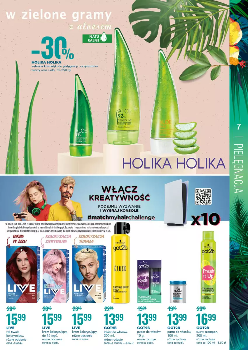 Gazetka promocyjna Super Pharm - Gazetka - ważna 15.07 do 28.07.2021 - strona 7 - produkty: Got2b, Gra, Holika Holika, Kosmetyki do pielęgnacji, Lakier, Lakier do włosów, Puder, Suchy szampon, Szampon