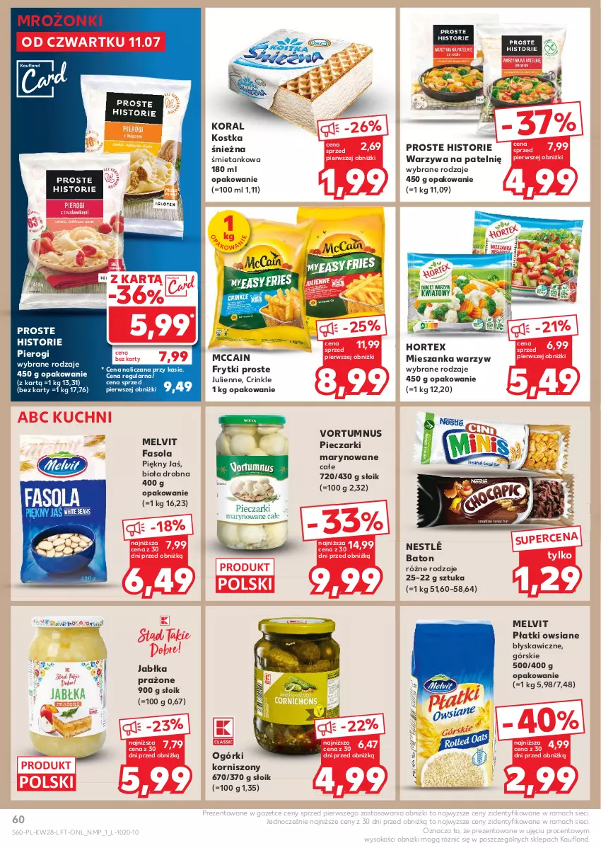 Gazetka promocyjna Kaufland - Gazetka tygodnia - ważna 11.07 do 17.07.2024 - strona 60 - produkty: Baton, Fa, Fasola, Frytki, Hortex, Jabłka, Jabłka prażone, Korniszony, McCain, Melvit, Mieszanka warzyw, Nestlé, Piec, Pierogi, Płatki owsiane, Rama, Sok, Warzywa