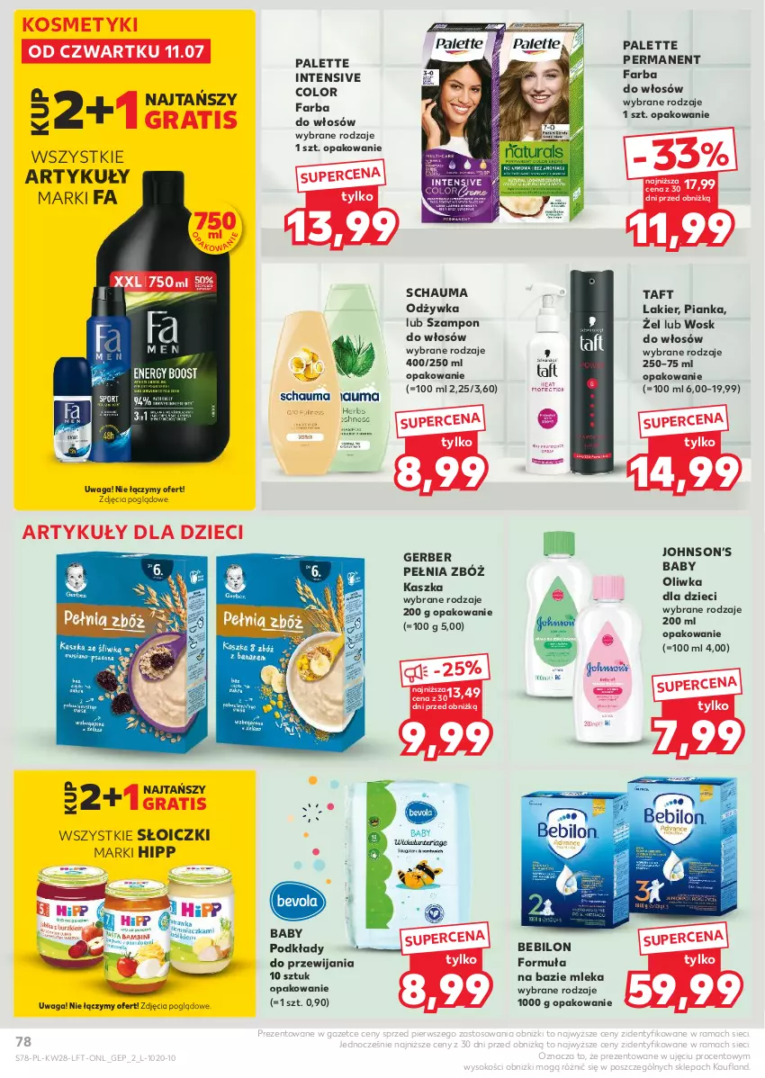 Gazetka promocyjna Kaufland - Gazetka tygodnia - ważna 11.07 do 17.07.2024 - strona 78 - produkty: Baby O, BEBILON, Dzieci, Fa, Farba do włosów, Gerber, Gra, HiPP, Lakier, Odżywka, Oliwka dla dzieci, Palette, Podkład, Rama, Schauma, Słoiczki, Sok, Szampon, Taft, Waga