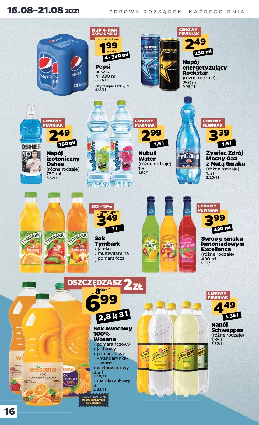 Gazetka promocyjna Netto - ważna 16.08 do 21.08.2021 - strona 16 - produkty: Ananas, Kubuś, Napój, Napój izotoniczny, Oshee, Pepsi, Schweppes, Sok, Syrop, Tymbark, Wosana