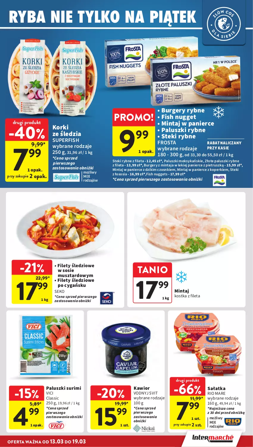 Gazetka promocyjna Intermarche - Gazetka Intermarche - ważna 13.03 do 19.03.2025 - strona 17 - produkty: Burger, Frosta, Kawior, Mintaj, Mus, Paluszki rybne, Rio Mare, Ryba, Sałat, Sałatka, SEKO, Sos, Stek, Surimi