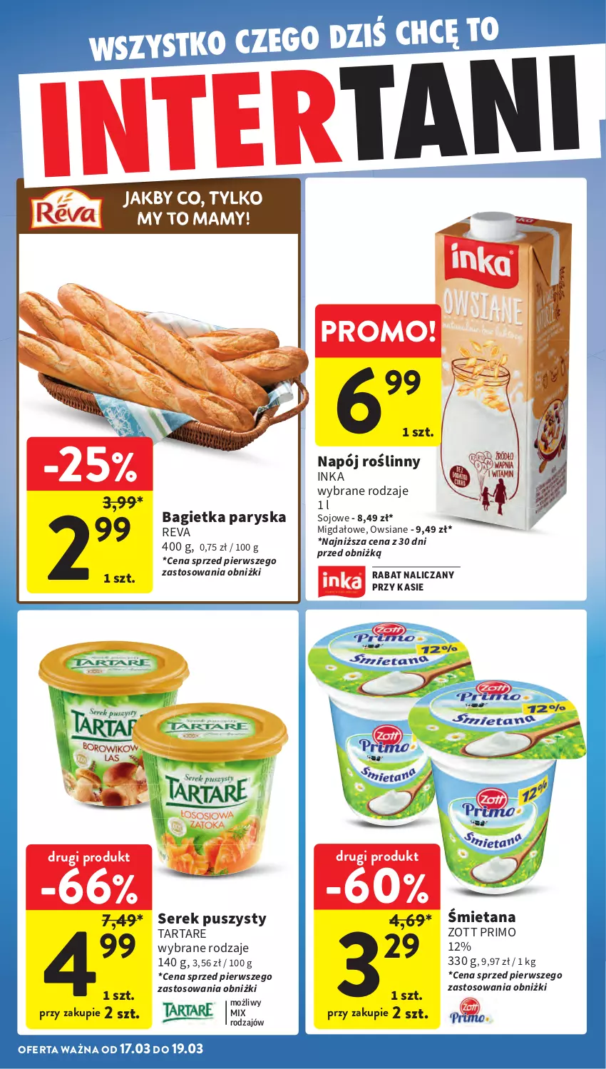 Gazetka promocyjna Intermarche - Gazetka Intermarche - ważna 13.03 do 19.03.2025 - strona 38 - produkty: Bagietka, Inka, Napój, Napój roślinny, Ser, Serek, Serek puszysty, Tarta, Tartare, Zott, Zott Primo