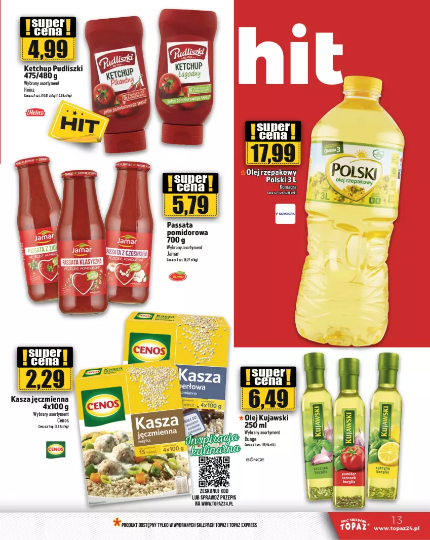 Gazetka promocyjna Topaz - Gazetka - ważna 15.02 do 21.02.2024 - strona 13 - produkty: Bazyl, Bazylia, Heinz, Kasza, Kasza jęczmienna, Ketchup, Kujawski, Olej, Pudliszki, Top