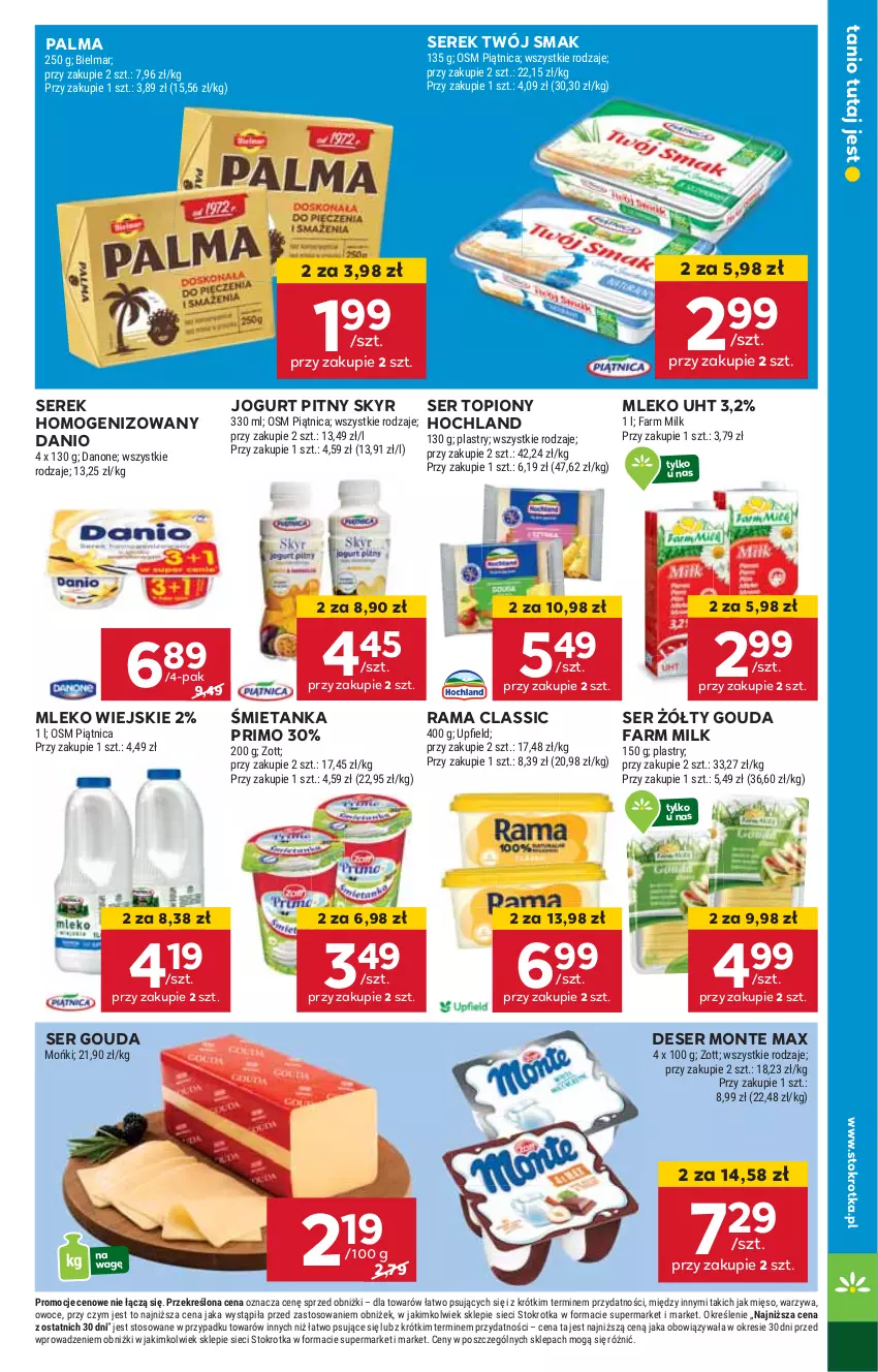 Gazetka promocyjna Stokrotka - Supermarket - ważna 17.10 do 23.10.2024 - strona 11 - produkty: Danio, Deser, Fa, Farm Milk, Gouda, Hochland, HP, Jogurt, Jogurt pitny, Mleko, Monte, Palma, Rama, Ser, Ser topiony, Serek, Serek homogenizowany, Top, Twój Smak