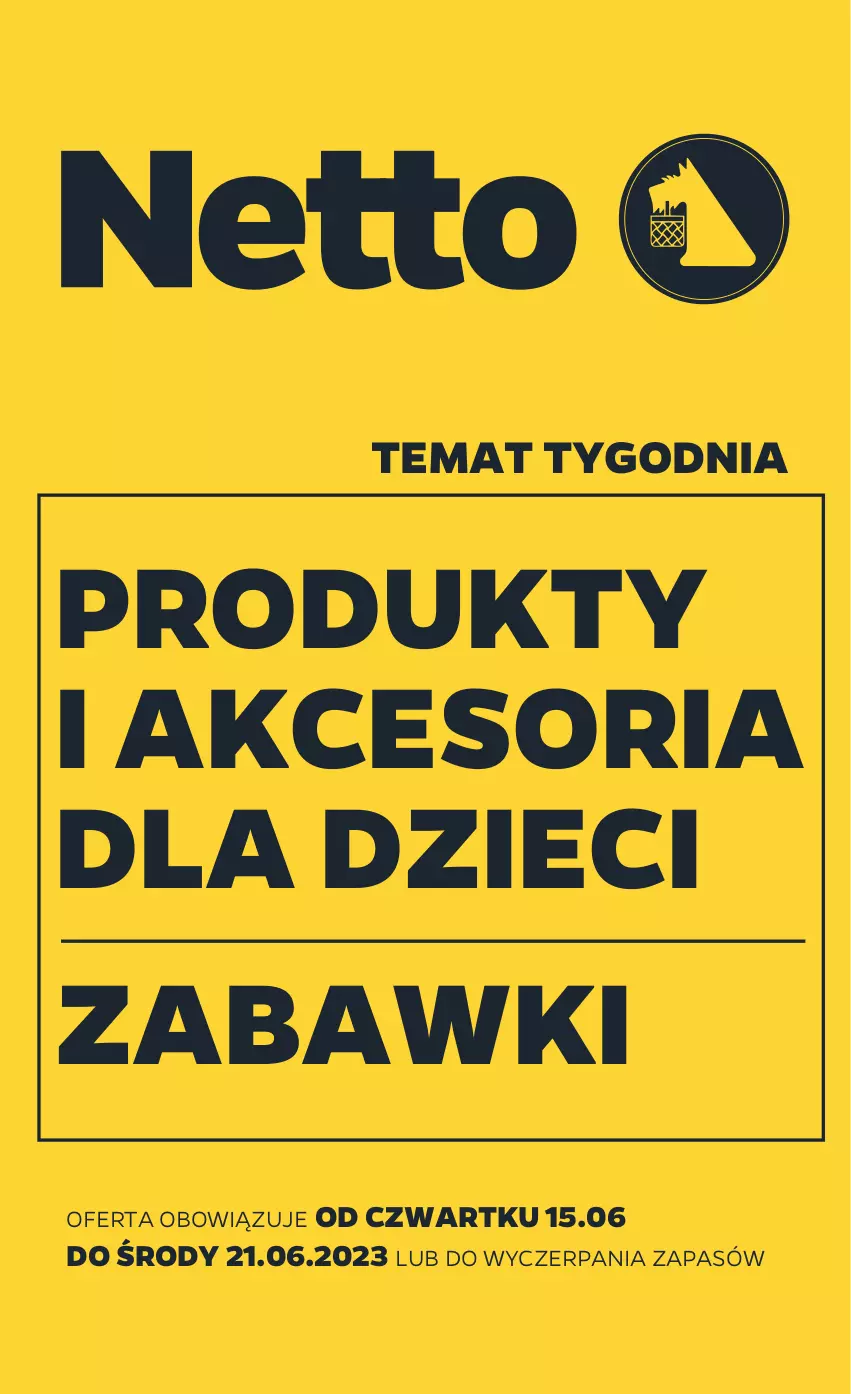 Gazetka promocyjna Netto - Akcesoria i dodatki - ważna 15.06 do 21.06.2023 - strona 1 - produkty: Dzieci