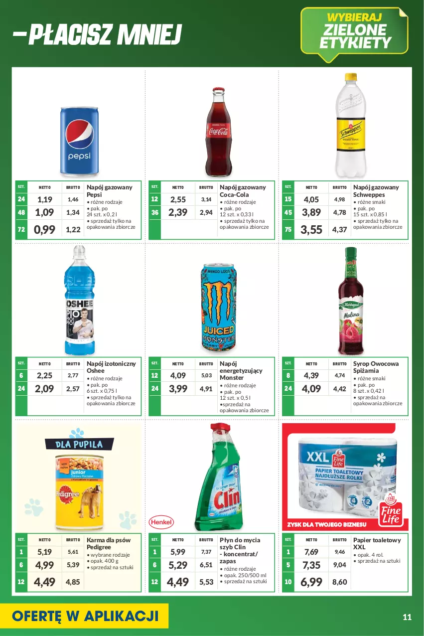 Gazetka promocyjna Makro - [Oferta specjalna] Kupuj więcej płać mniej - ważna 04.05 do 31.05.2022 - strona 11 - produkty: Clin, Coca-Cola, Napój, Napój gazowany, Napój izotoniczny, Oshee, Papier, Papier toaletowy, Pedigree, Pepsi, Płyn do mycia, Schweppes, Syrop