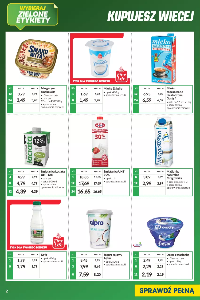 Gazetka promocyjna Makro - [Oferta specjalna] Kupuj więcej płać mniej - ważna 04.05 do 31.05.2022 - strona 2 - produkty: Alpro, Deser, Jogurt, Kefir, Margaryna, Maślanka, Mleko, Mleko zagęszczone, Mleko zsiadłe, Ser, Smakowita