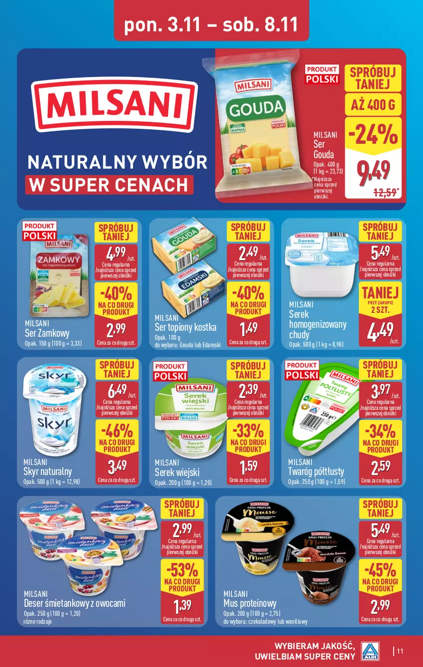Gazetka promocyjna Aldi - Pełna oferta - ważna 03.11 do 08.11.2025 - strona 11 - produkty: Deser, Edam, Gouda, Mus, Ser, Ser topiony, Serek, Serek homogenizowany, Serek wiejski, Top, Twaróg, Twaróg półtłusty