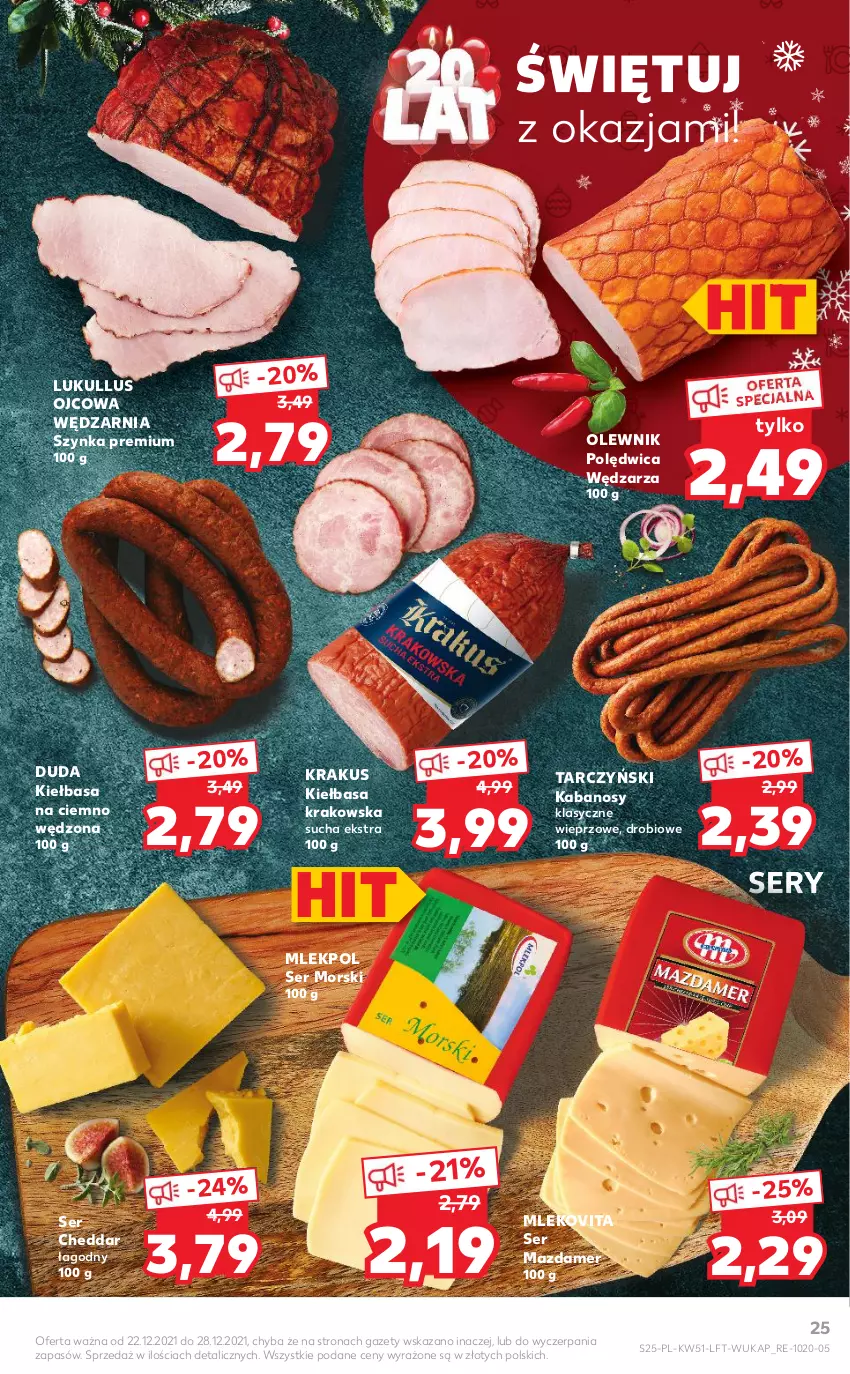 Gazetka promocyjna Kaufland - OFERTA TYGODNIA - ważna 22.12 do 28.12.2021 - strona 25 - produkty: Cheddar, Duda, Kabanos, Kiełbasa, Kiełbasa krakowska, Krakus, Mazdamer, Mleko, Mlekovita, Olewnik, Polędwica, Ser, Szynka, Szynka premium, Tarczyński