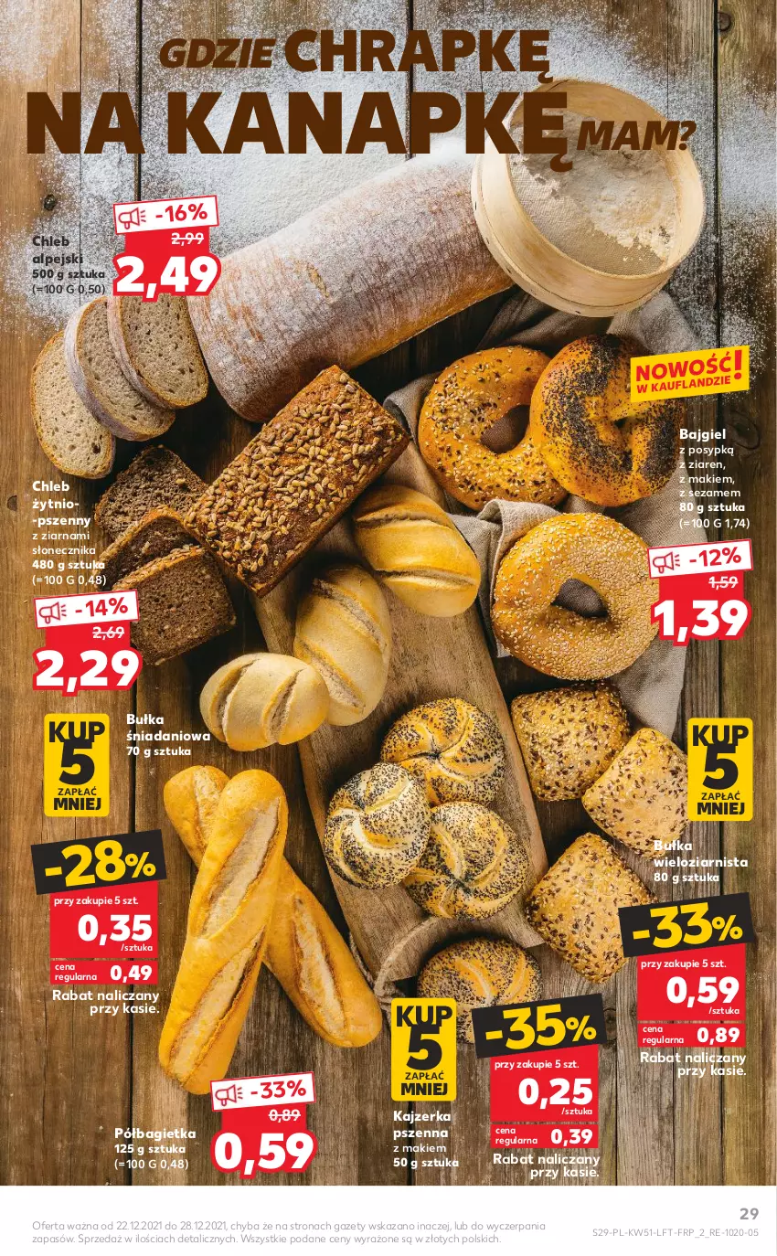 Gazetka promocyjna Kaufland - OFERTA TYGODNIA - ważna 22.12 do 28.12.2021 - strona 29 - produkty: Bagietka, Bułka, Bułka wieloziarnista, Chleb, Danio, Kajzerka, Kajzerka pszenna, Półbagietka, Sezam