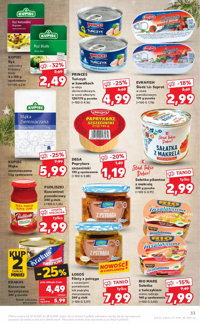 Gazetka promocyjna Kaufland - OFERTA TYGODNIA - ważna 22.12 do 28.12.2021 - strona 33 - produkty: Dega, Kawa, Koncentrat pomidorowy, Konserwa turystyczna, Krakus, Kupiec, Mąka, Makrelą, Olej, Papryka, Paprykarz, Paprykarz szczeciński, Piec, Pstrąg, Pudliszki, Rio Mare, Ryż, Ryż naturalny, Sałat, Sałatka, Ser, Sos, Szprot, Szprot w sosie, Tuńczyk