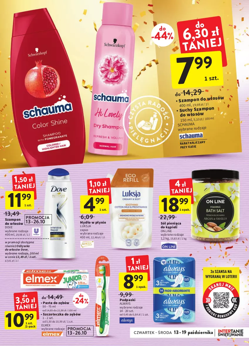 Gazetka promocyjna Intermarche - Gazetka Intermarche - ważna 13.10 do 19.10.2022 - strona 35 - produkty: Always, Dove, Elmex, Luksja, Mydło, Mydło w płynie, Odżywka, Pasta do zębów, Podpaski, Schauma, Sól, Szampon, Szczoteczka, Szczoteczka do zębów