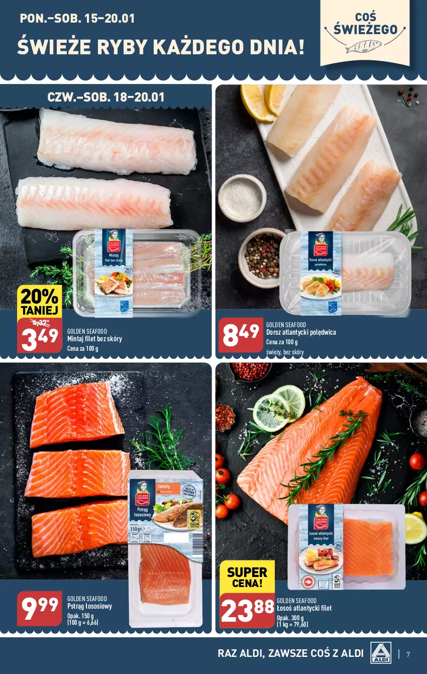 Gazetka promocyjna Aldi - Pełna oferta - ważna 15.01 do 20.01.2024 - strona 7 - produkty: Dorsz, Golden Seafood, Mintaj, Polędwica, Pstrąg, Pstrąg łososiowy, Sos