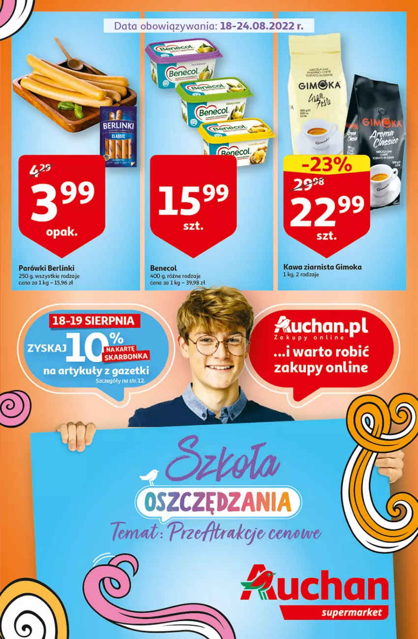 Gazetka promocyjna Auchan - Szkoła oszczędzania Temat przeAtrakcje cenowe Supermarkety - ważna 18.08 do 24.08.2022 - strona 1 - produkty: Benecol, Berlinki, Gimoka, Kawa, Kawa ziarnista, Parówki