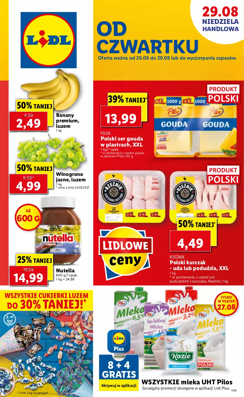 Gazetka promocyjna Lidl - GAZETKA - ważna 26.08 do 29.08.2021 - strona 1 - produkty: Banany, Cukier, Cukierki, Gouda, Gra, Kurczak, Nutella, Pilos, Por, Ser, Wino