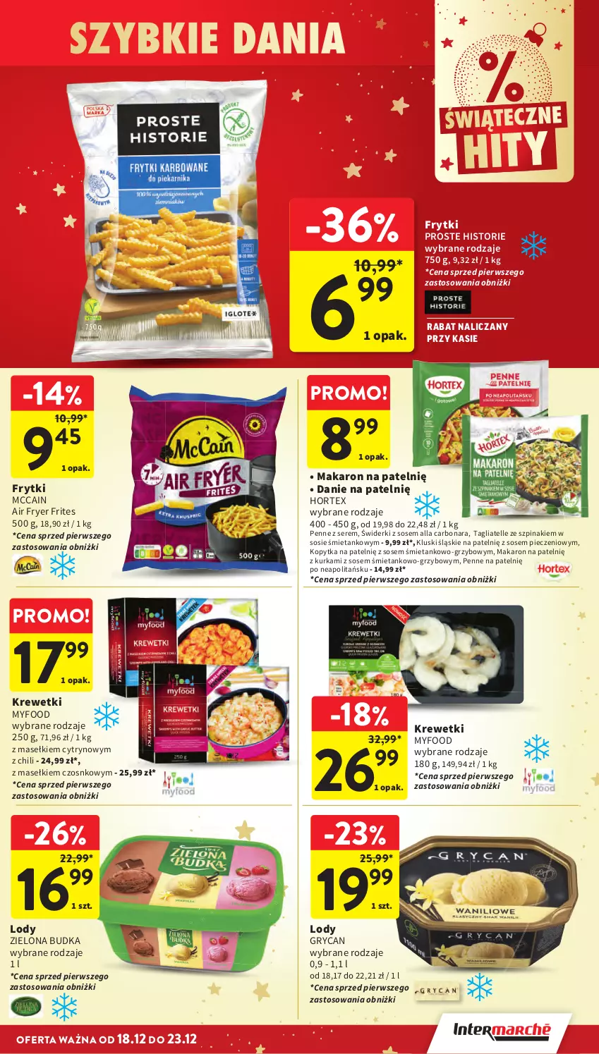 Gazetka promocyjna Intermarche - Gazetka Intermarche - ważna 18.12 do 23.12.2025 - strona 39 - produkty: Frytki, Gry, Hortex, Kopytka, Krewetki, Lody, Makaron, McCain, Penne, Piec, Ser, Sos, Szpinak, Tagliatelle, Zielona Budka