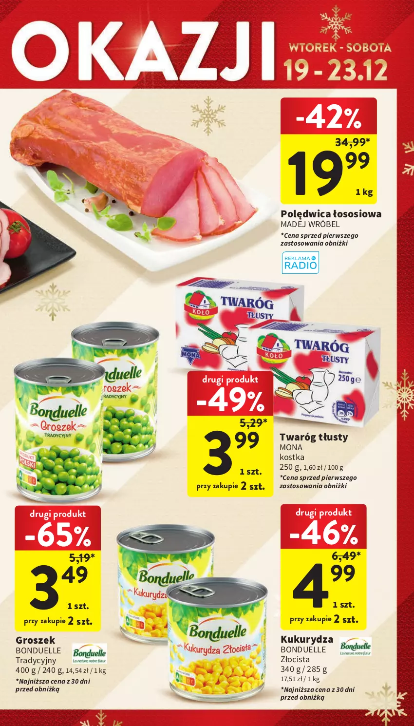 Gazetka promocyjna Intermarche - Gazetka Intermarche - ważna 19.12 do 23.12.2023 - strona 17 - produkty: Bonduelle, Groszek, Kukurydza, Madej Wróbel, Polędwica, Sos, Twaróg, Twaróg tłusty