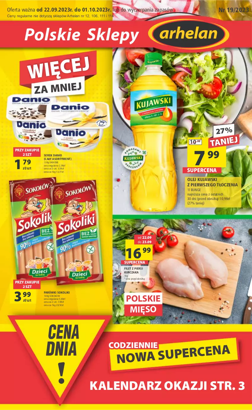 Gazetka promocyjna Arhelan - Gazetka - ważna 22.09 do 01.10.2023 - strona 1 - produkty: Danio, Danone, Filet z piersi kurczaka, Kalendarz, Kujawski, Kurczak, Mięso, Olej, Parówki, Parówki sokoliki, Ser, Serek, Sok, Sokołów